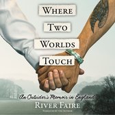 Where Two Worlds Touch