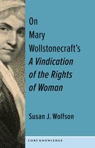 Core Knowledge- On Mary Wollstonecraft's A Vindication of the Rights of Woman