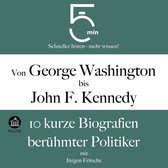 Von George Washington bis John F. Kennedy: 10 kurze Biografien berühmter Politiker