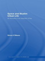 Culture and Civilization in the Middle East - Space and Muslim Urban Life