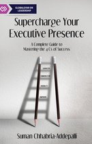 Supercharge Your Executive Presence