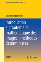 Mathématiques et Applications- Introduction au traitement mathématique des images - méthodes déterministes