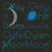 Dylan Moon - Only The Blues (LP)