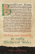 Studies in Celtic History- History and Identity in Early Medieval Wales