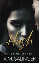 Nights 8 - Hush