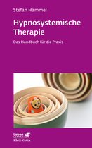 Leben Lernen 331 - Hypnosystemische Therapie (Leben Lernen, Bd. 331)