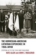 The Norwegian-American Lutheran Experience in 1950s Japan