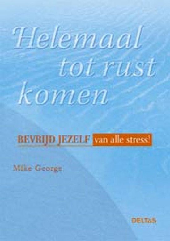 Cover van het boek 'Helemaal tot rust komen'