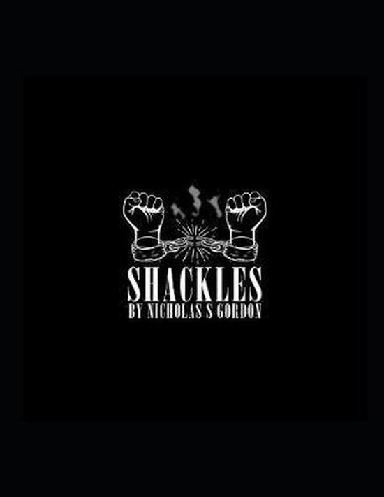 Shackles, Nicholas S Gordon, Sr 9781080762590 Boeken