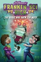 Franken-Sci High-The Robot Who Knew Too Much, 3