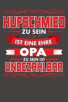 Hufschmied Zu Sein Ist Eine Ehre - Opa Zu Sein Ist Unbezahlbar: Praktischer Wochenkalender f�r ein ganzes Jahr - ohne festes Datum