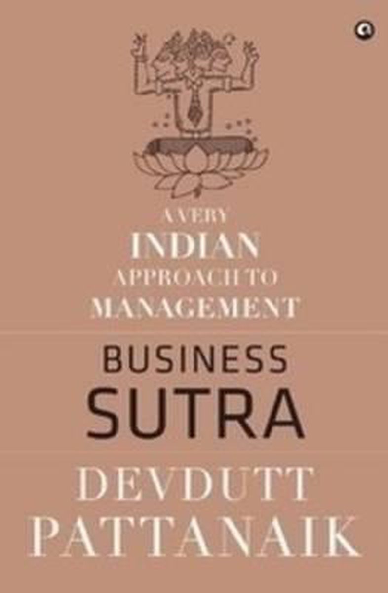 Business Sutra: A Very Indian Approach to Management - Devdutt Pattanaik