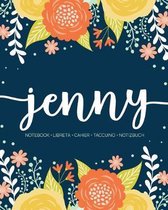 Jenny: Notebook - Libreta - Cahier - Taccuino - Notizbuch: 110 pages paginas seiten pagine: Modern Florals First Name Noteboo