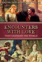 Encounters that Changed the World 3 - Encounters with Love