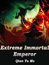 Volume 10 10 - Extreme Immortal Emperor