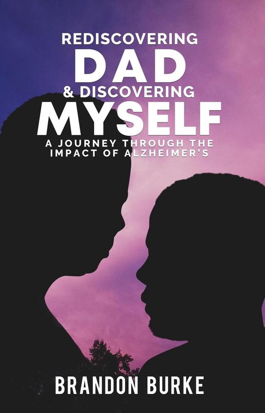 Rediscovering Dad & Discovering Myself - cover