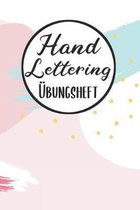 Hand Lettering �bungsheft: Handlettering - Hand Lettering �bungsheft A5, Kalligraphie �bungsbuch