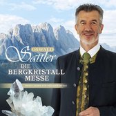 Oswald Sattler - Die Bergkristall - Messe (CD)