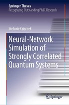 Springer Theses - Neural-Network Simulation of Strongly Correlated Quantum Systems