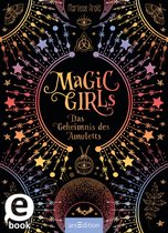Magic Girls - Magic Girls – Das Geheimnis des Amuletts (Magic Girls)