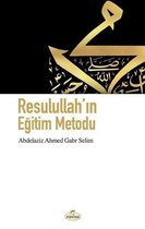 Resullullah'ın Eğitim Metodu