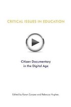 Critical Issues In Education: Citizen Documentary in the Digital Age