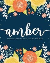 Amber: Notebook - Libreta - Cahier - Taccuino - Notizbuch: 110 pages paginas seiten pagine: Modern Florals First Name Noteboo
