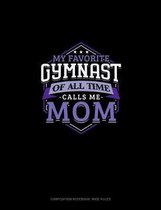 My Favorite Gymnast Of All Time Calls Me Mom