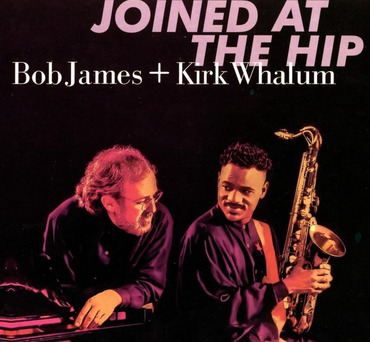 Bob James & Kirk Whalum - Joined At The Hip (SACD)