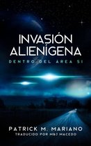 Invasion Alienigena - Dentro Del Área 51