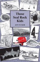 Those Kids Searies 5 - Those Seal Rock kids