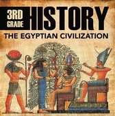 Children's Ancient History Books - 3rd Grade History: The Egyptian Civilization
