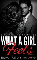Alpha Billionaire Romance Series 5 - What A Girl Feels