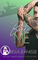 Bait Me (The Girl Power Romance Collection)
