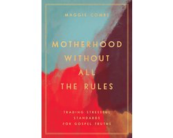 Motherhood Without All the Rules