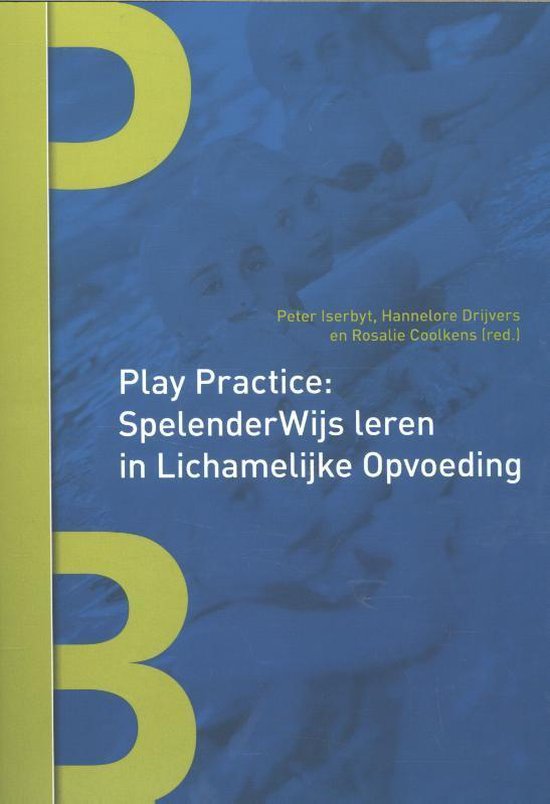 Play practice: spelenderwijs leren in lichamelijke opvoeding - cover