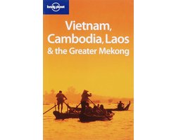 Lonely Planet Vietnam, Cambodia, Laos & the Greater Mekong
