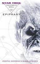 Star Trek: The Original Series 3 - Vulcan's Soul #3: Epiphany