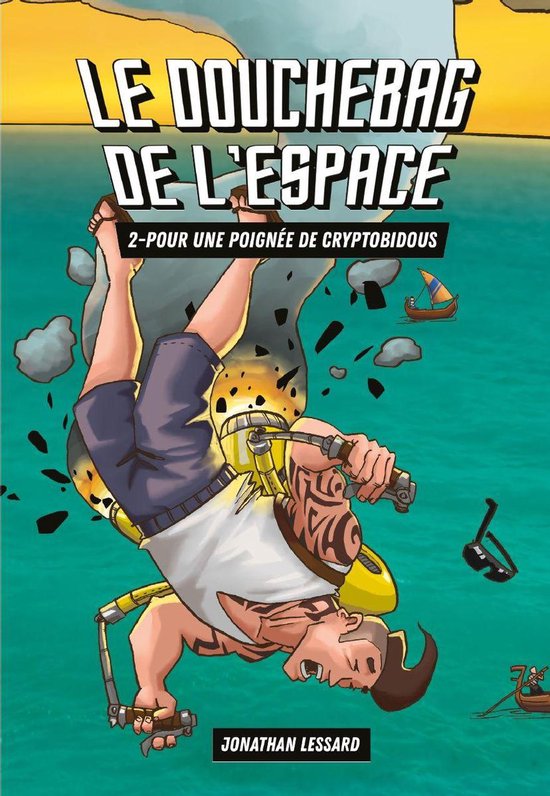 Le douchebag de l'espace 2 - Le douchebag de l'espace 2