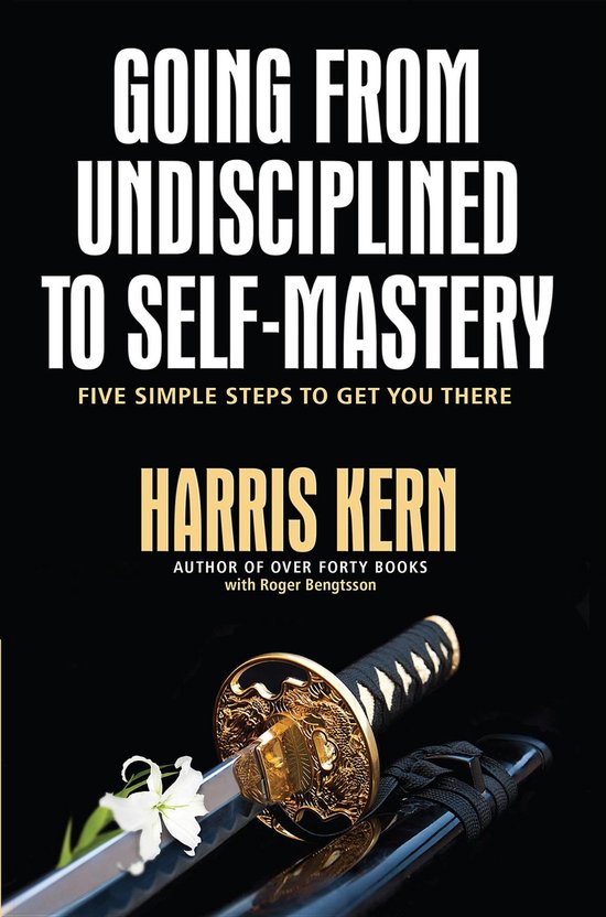 Going from Undisciplined to Self-Mastery - cover