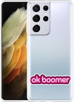 Hoesje Geschikt voor Samsung Galaxy S21 Ultra OK Boomer