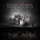 Fragment Soul - Axiom Of Choice (CD)