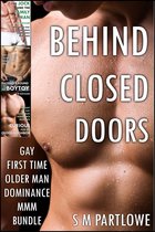 Behind Closed Doors (Gay First Time Older Man Dominance MMM Bundle)