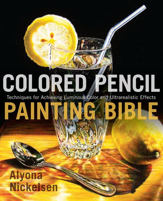Boek cover Colored Pencil Painting Bible van Alyona Nickelsen (Onbekend)