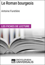 Le Roman bourgeois d'Antoine Furetière (Les Fiches de lecture d'Universalis)