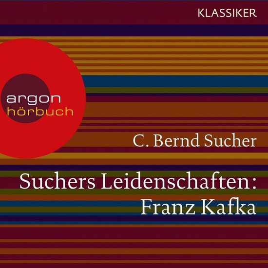 Suchers Leidenschaften: Franz Kafka - Eine Einführung in Le ... - cover