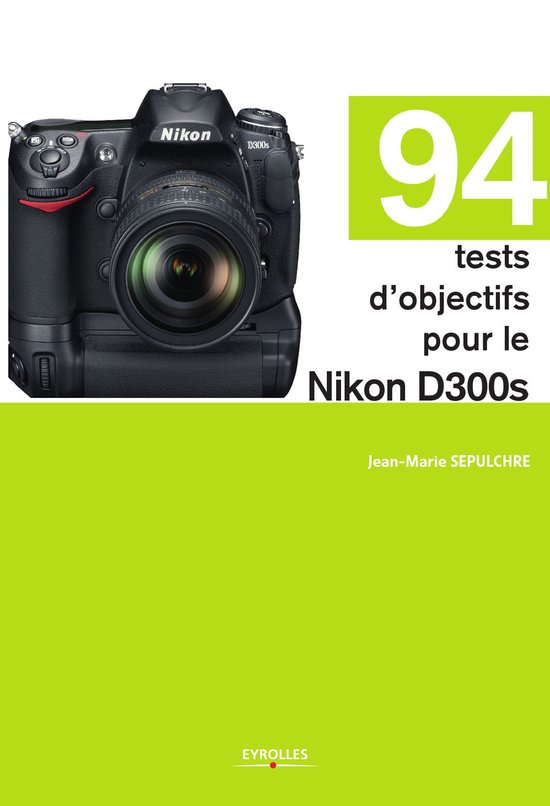 94 tests d'objectifs pour le Nikon D300s - cover