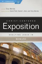 Christ-Centered Exposition Commentary - Exalting Jesus in Romans