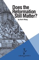 Calvin Shorts - Does the Reformation Still Matter?