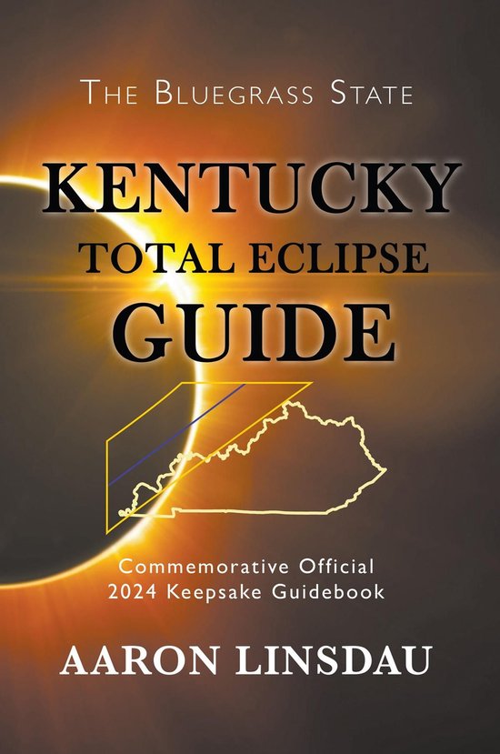 2024 Total Eclipse Guide Series Kentucky Total Eclipse Guide (ebook
